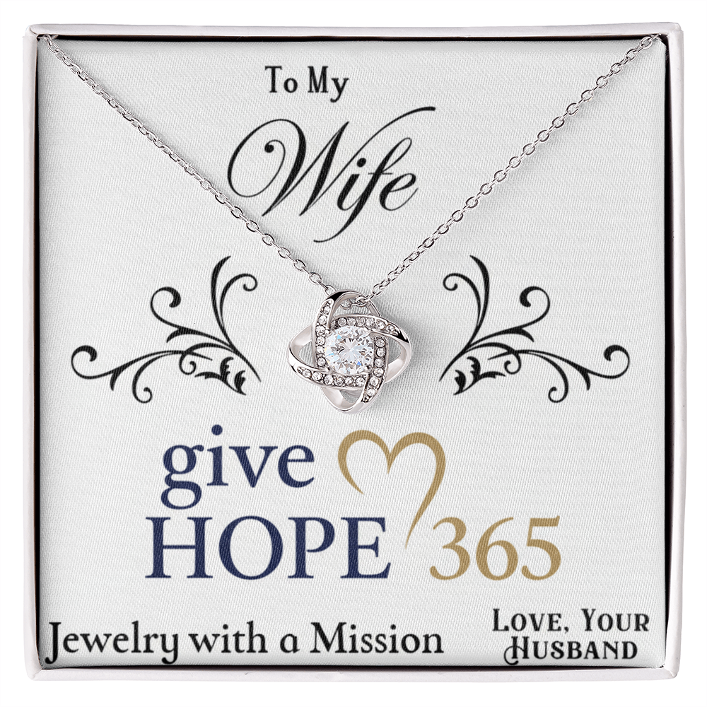 Give Hope Love Knot Necklace - My Wife