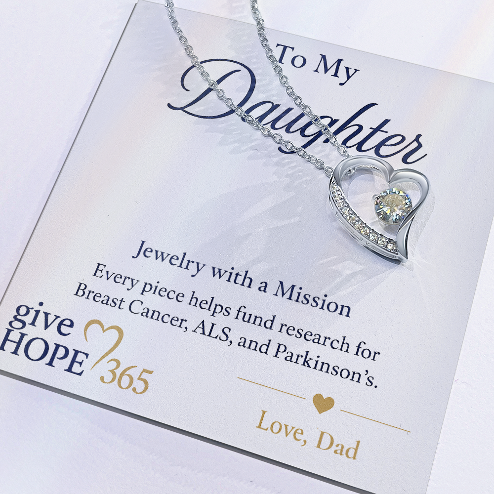 Give Hope Forever Love Necklace - My Daughter
